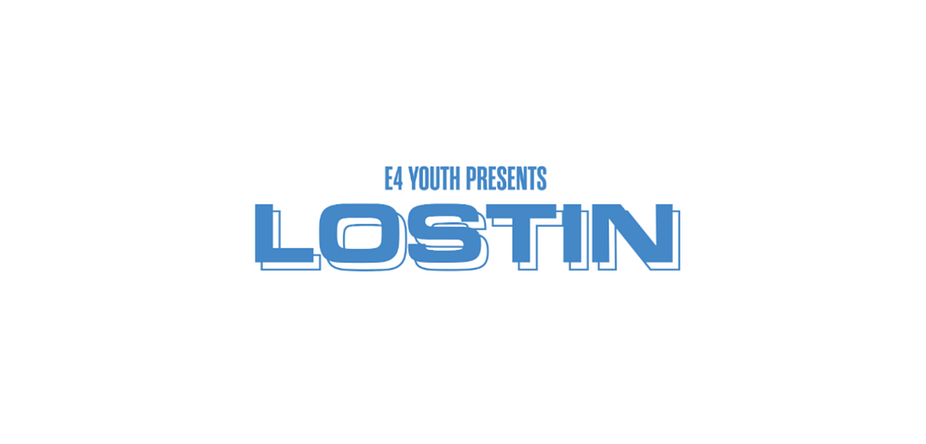 Logo for “E4 Youth Presents: Lostin” in block letters